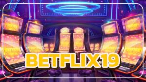 Betflix19 ปี 2025